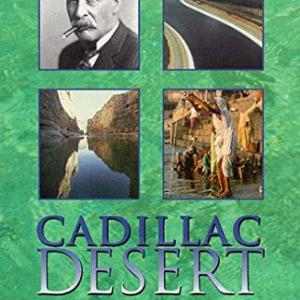 cover of film Caddillac Desert 4 images: a man in a hat, a road, a river, a people in a river