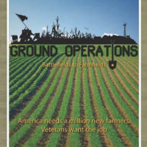 Ground Operations: Battlefields to Farmfields poster showing rows of crops in a farm field with a silhouette of a battle scene on the horizon