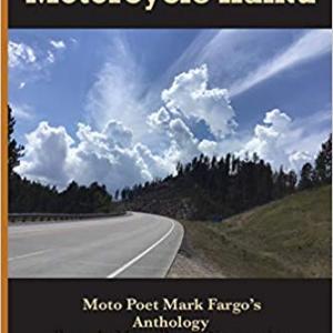 book cover for Mark Fargo's The Art of Motorcycle Haiku. Shows a road on a sunny day.