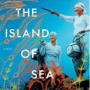 Cover of Lisa See's 'The Island of Sea Women' showing Asian women dressed for sea diving